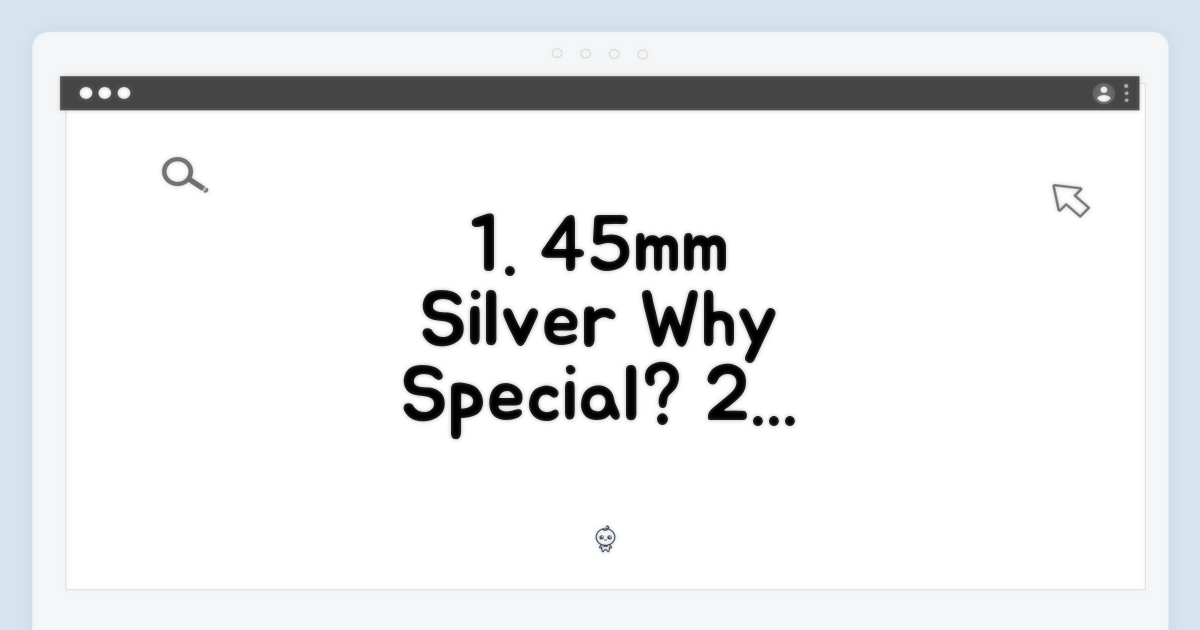 실버 45mm, 특별한 이유는?