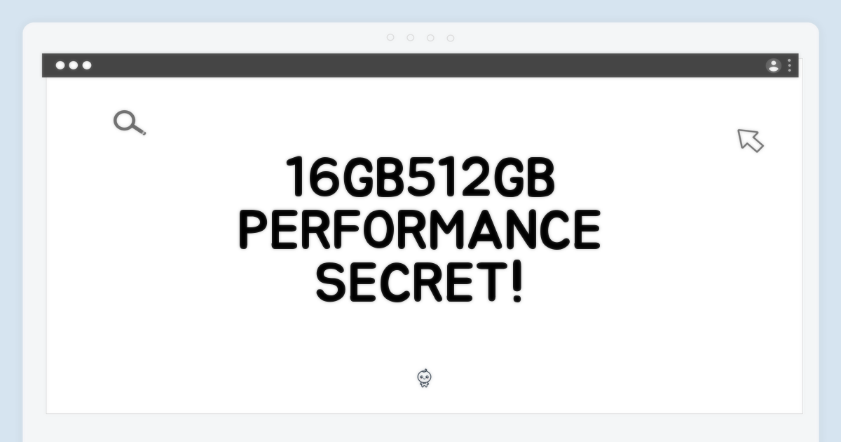 16GB/512GB, 성능의 비밀